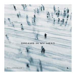 Dreams In My Head by Rolleradler, Emmanuel Ladong