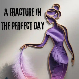 Blue Sera - A Fracture in the Perfect Day