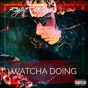 RayzeNation - Watcha Doing