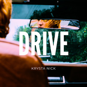 Drive by Krysta Nick