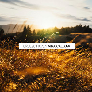 Breeze Haven by Vira Callow