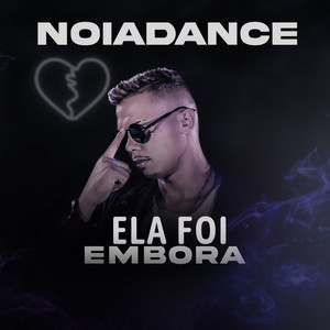 Noiadance Ela Foi Embora