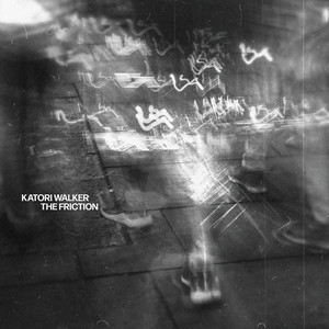 Katori Walker — The Friction (2026)