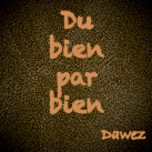 Dawez - Du bien par bien