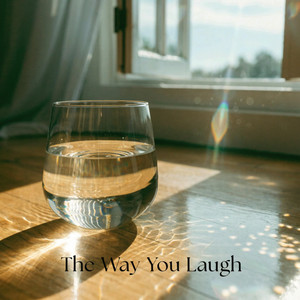 The Way You Laugh by Legasei
