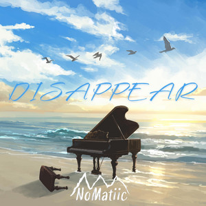 Disappear by Nomatiic