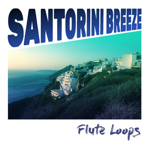 Santorini Breeze by Flute Loops