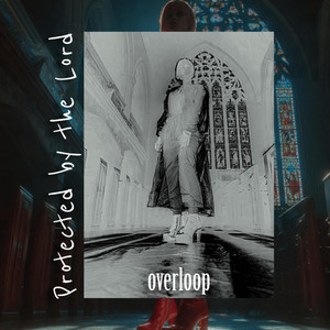 Protected By The Lord by Overloop