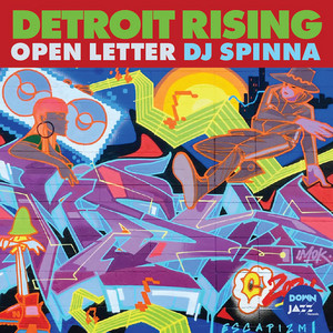Open Letter by Detroit Rising, Dj Spinna