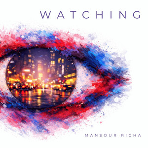 Watching by Mansour Richa