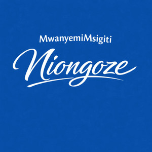 Niongoze by MwanyemiMsigiti