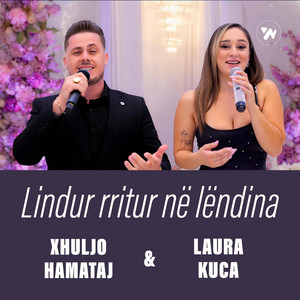 XHULJO HAMATAJ - Lindur rritur ne lëndina (feat. Laura Kuca)