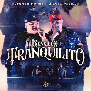 Alfonso Muñoz & Miguel Padilla - Sencillo Y Tranquilito