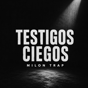 Testigos Ciegos by Milon Trap