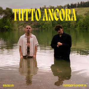Tutto Ancora by TommyTommy B, Biguan