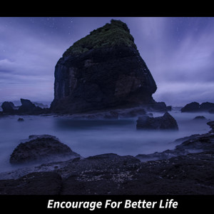 Encourage for Better Life by javier