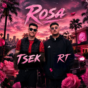 ROSA by Tsek, RT