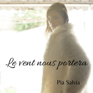 Pia Salvia - Le vent nous portera