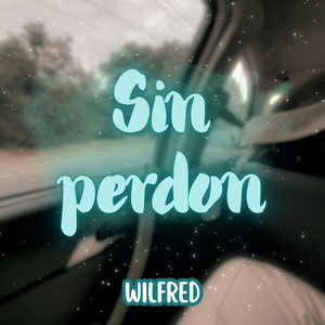 Sin perdon by wilfred