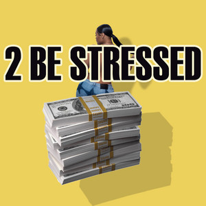 2 Be Stressed by A5 Rell