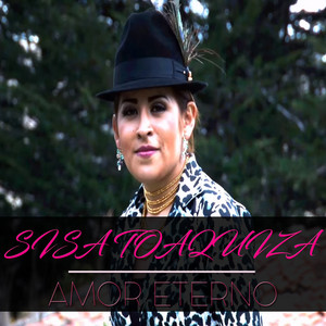Sisa Toaquiza - Amor Eterno