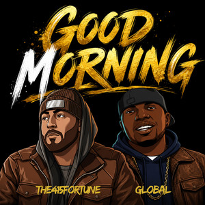 Good Morning by The415Fortune, Global