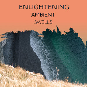 zZz Enlightening Ambient Swells zZz album