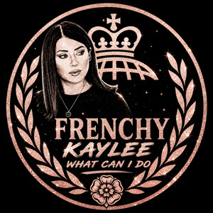 What Can I Do - Remix by Kaylee, Frenchy