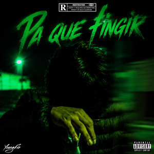 Pa’ Qué Fingir by YoungFre