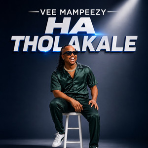 Ha Tholakale by Vee Mampeezy