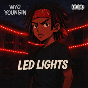 Led Lights by Wyo Youngin, RRNawfside