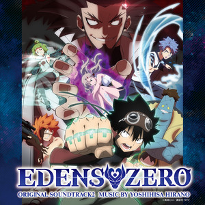 EDENS ZERO” Main Theme - song and lyrics by Yoshihisa Hirano | Spotify