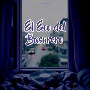 El Eco del Basurero by Davis rap