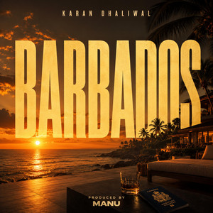 BARBADOS by Karan Dhaliwal, Manu
