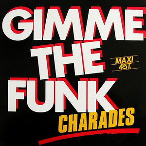 Charades - Gimme The Funk