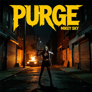 Purge by Mikey Sky