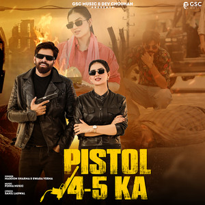 4 5 Pistol (feat. Masoom Sharma, Dev Chouhan, Shivani Yadav)