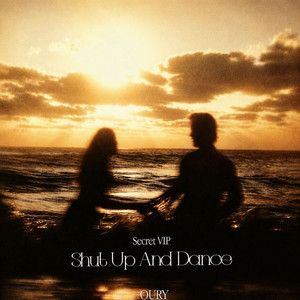 Shut Up And Dance by Secret VIP
