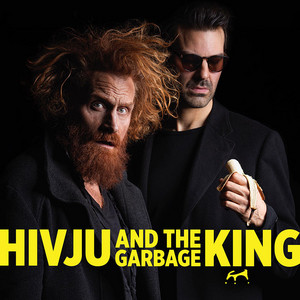 The Garbage King by HIVJU AND THE GARBAGE KING