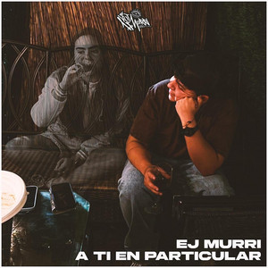 A ti en Particular by Ejmurri
