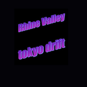 Tokyo Drift by Rhine Valley