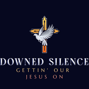 Lord Show Me the Way by Downed Silence