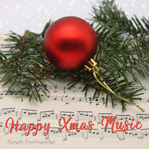 Kyrylo Zaplotynskyi — Happy Xmas Music