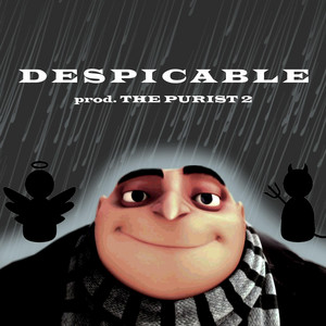 Despicable by I'm a Really Good Rapper, The Purist 2