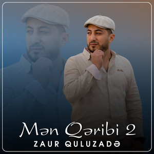 Mən Qəribi - 2 by Zaur Quluzade