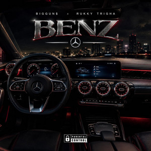 Benz by BigGun$, Rukky Trigha