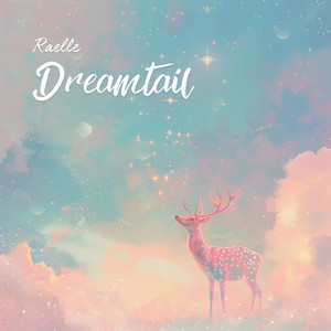 Dreamtail by Raelle