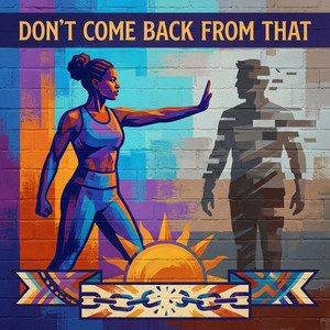 Don't Come Back From That by SnuggleWound, Makayla Rae