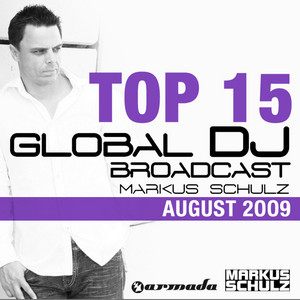 Global DJ Broadcast Top 15 - August 2009 (Inlcuding Classic Bonus Track) album