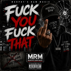 FUCK YOU FUCK THAT by Murphys-Raw Music